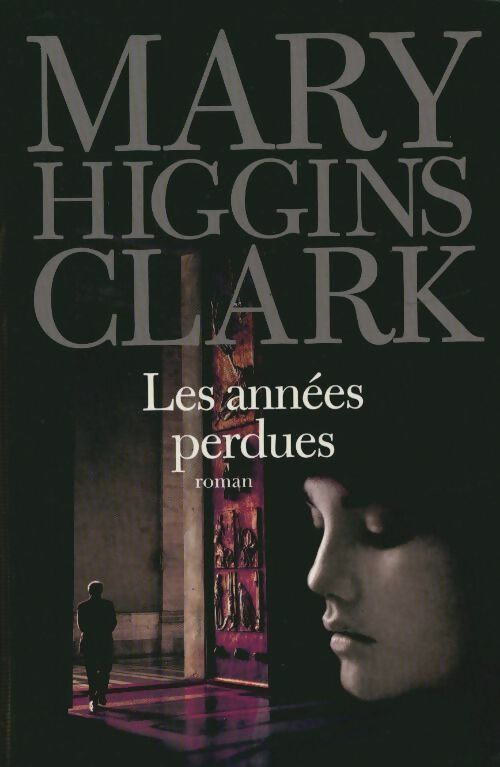 Livrenpoche : Les années perdues - Mary Higgins Clark - Livre