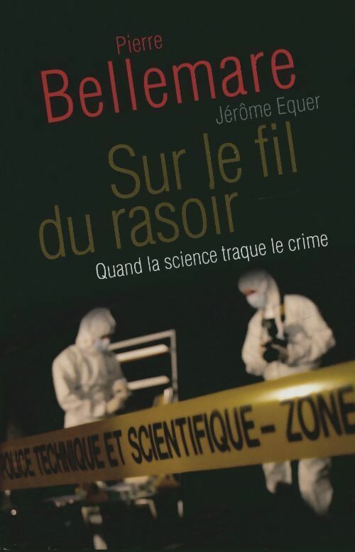 Livrenpoche : Sur le fil du rasoir - Pierre Bellemare, Jérôme Equer - Livre