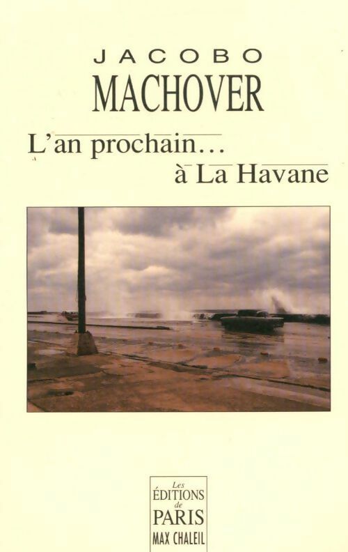 Livrenpoche : L'an prochain. à la Havane - Jacobo Machover - Livre