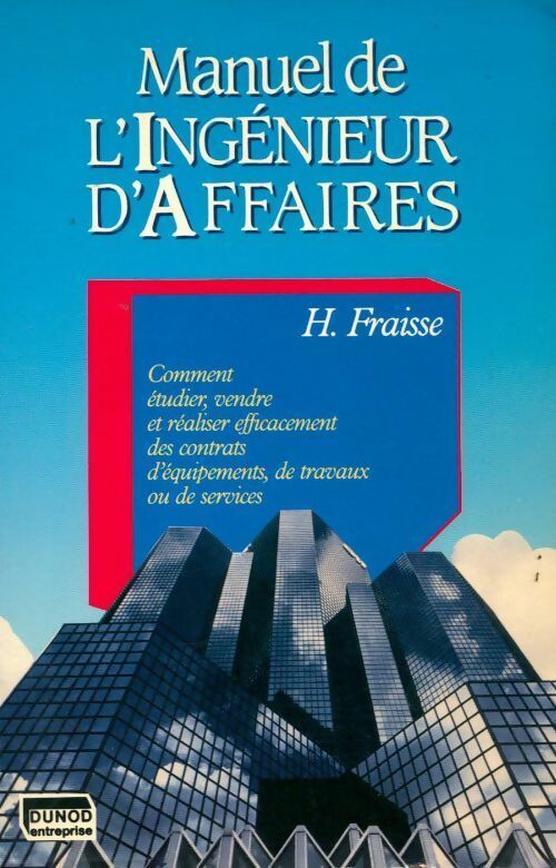 Livrenpoche : Manuel de l'ingénieur d'affaires - Henri Fraisse - Livre