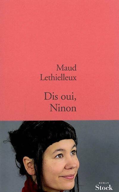 Livrenpoche : Dis oui, Ninon - Maud Lethielleux - Livre