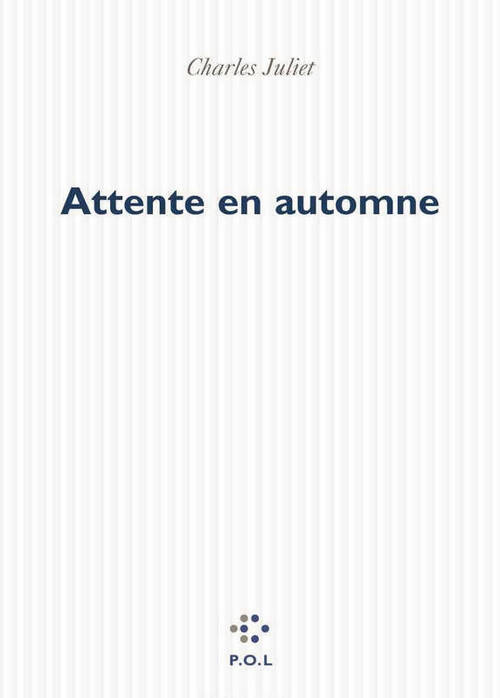 Attente en automne - Charles Juliet - Livre
