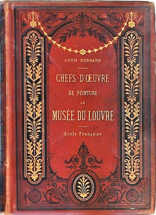 Livrenpoche : Chefs d'oeuvre de peinture au musée du Louvre : Ecole française - Louis Bernard - Livre