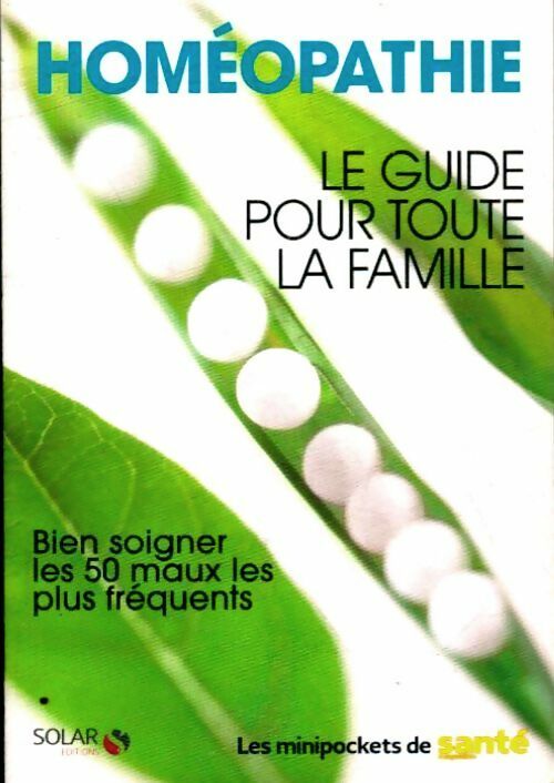 Livrenpoche : Homéopathie le guide pour toute la famille - Collectif - Livre