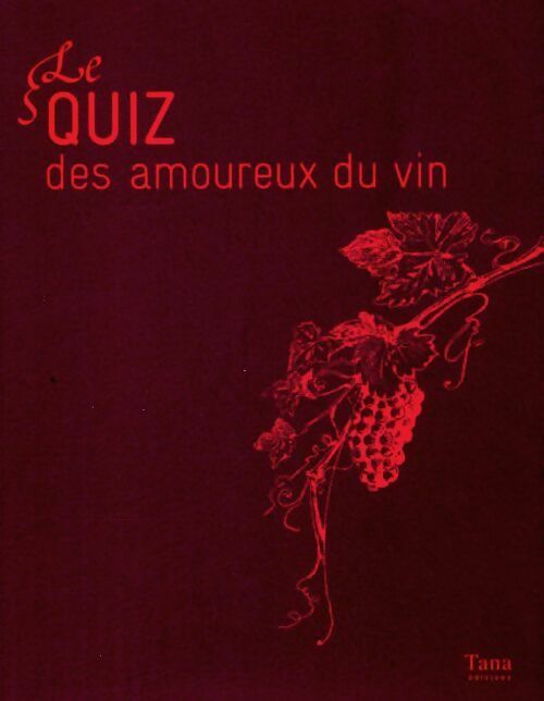 Livrenpoche : Le quiz des amoureux du vin - Sophie Greloux - Livre