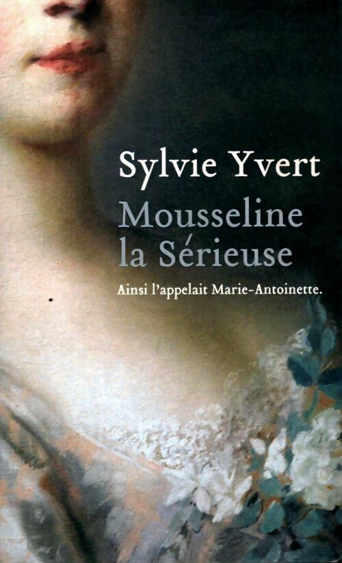 Livrenpoche : Mousseline la sérieuse - Sylvie Yvert - Livre