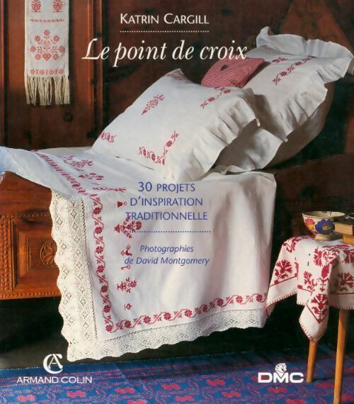 Livrenpoche : Le point de croix. 30 projets d'inspiration traditionnelle - Katrin Cargill - Livre