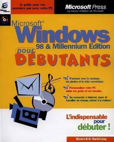 Microsoft Windows 98 et Millennium édition pour débutants - Bjoerm-Erik Hartsfvang -  pour débutants - Livre