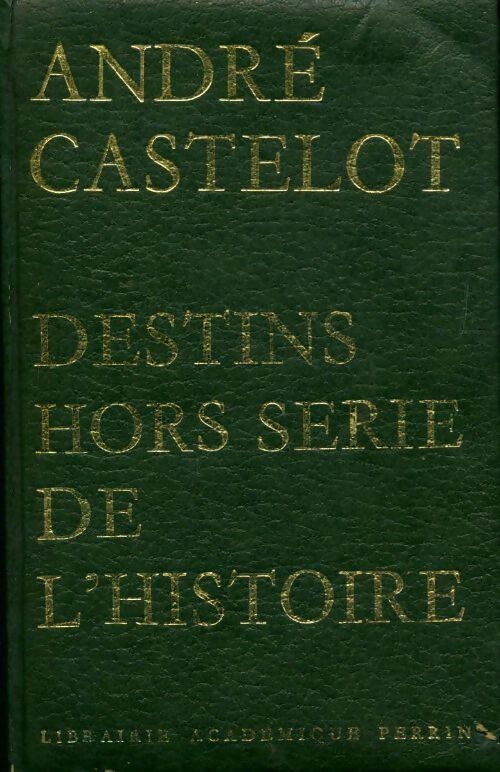 Livrenpoche : Destins hors-serie histoire - André Castelot - Livre