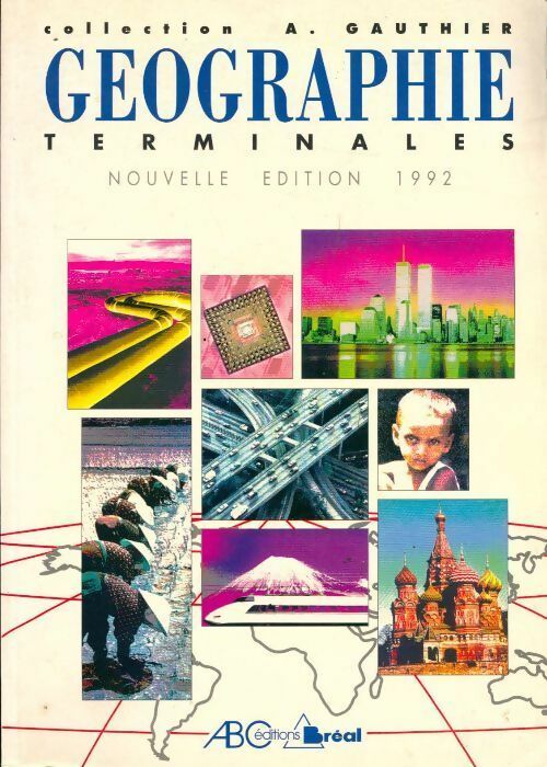 Livrenpoche : Géographie Terminales 1995 - A. Gauthier - Livre
