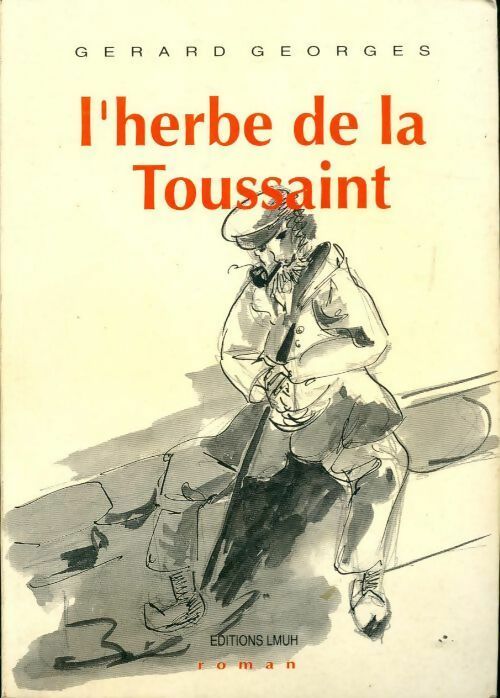 Livrenpoche : L'herbe de la Toussaint - Gérard Georges - Livre