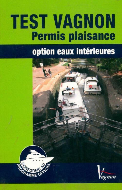 Livrenpoche : Test Vagnon permis plaisance option eaux intérieures - André Néméta - Livre
