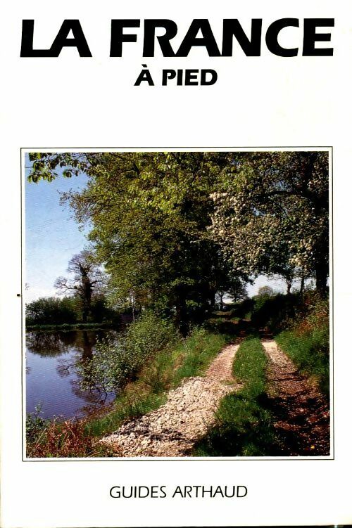 Livrenpoche : La France à pied - Anne-Marie Minvielle - Livre
