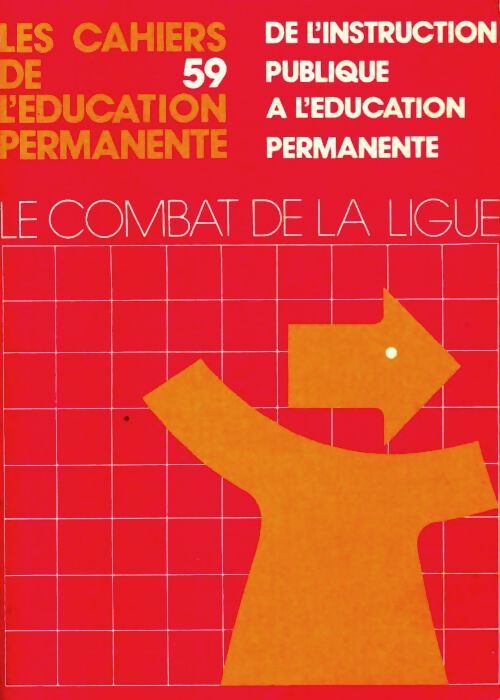 Livrenpoche : Les cahiers de l'éducation permanente n°59 : De l'instruction à l'éducation permanente - Collectif - Livre