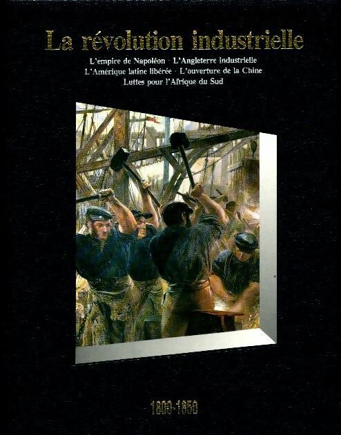 Livrenpoche : La révolution industrielle 1800-1850 - Collectif - Livre