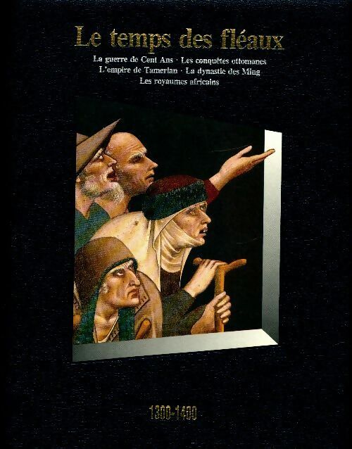 Livrenpoche : Le temps des fléaux 1300-1400 - Collectif - Livre
