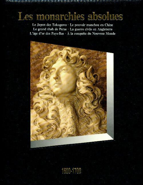Livrenpoche : Les monarchies absolues 1600-1700 - Collectif - Livre