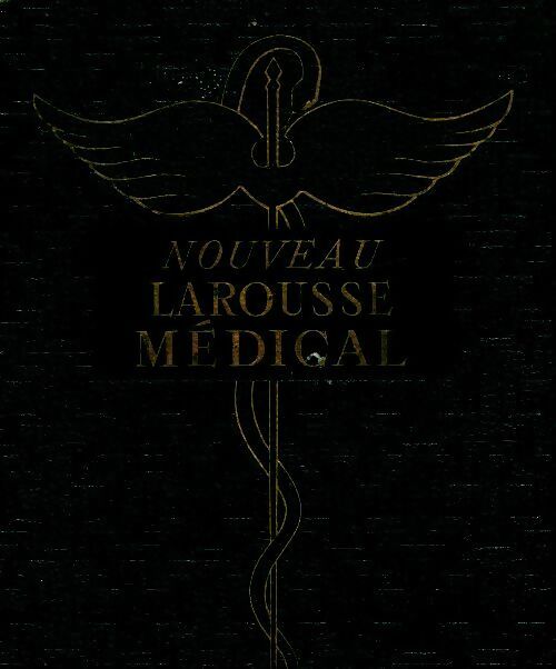 Livrenpoche : Nouveau Larousse médical - Collectif - Livre