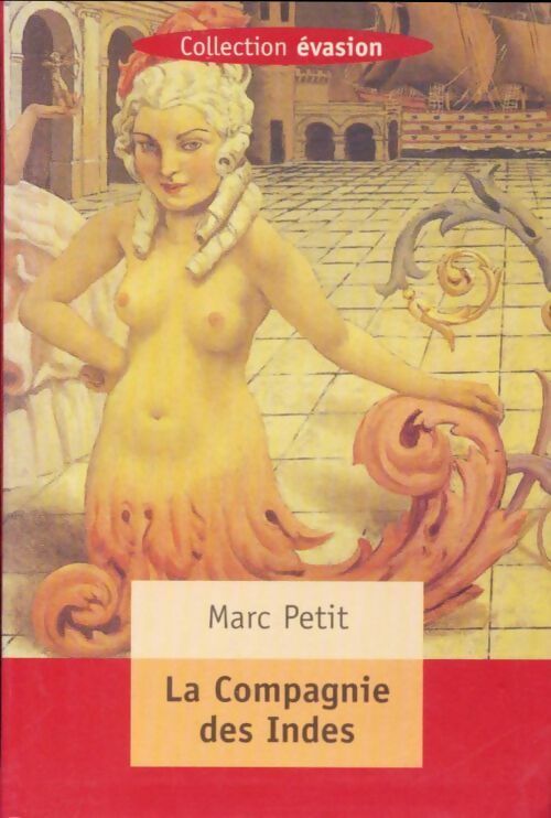 Livrenpoche : La compagnie des Indes - Marc Petit - Livre