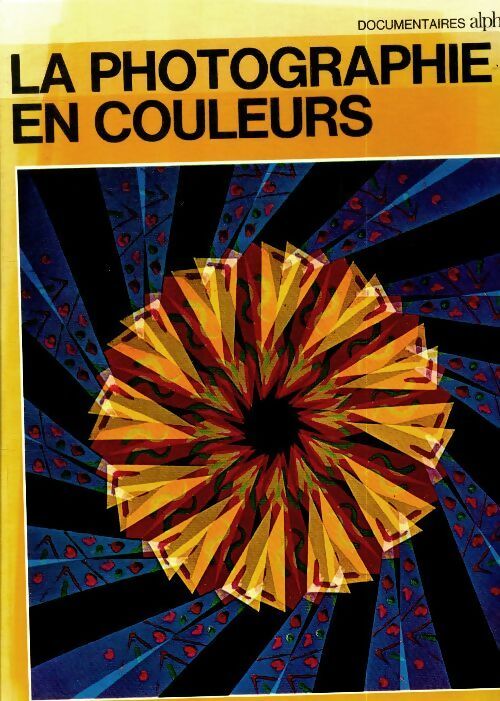 Livrenpoche : La photographie en couleurs - Ando Gilardi - Livre