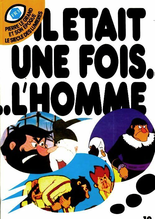 Livrenpoche : Il était une fois l'homme Tome X - Collectif - Livre