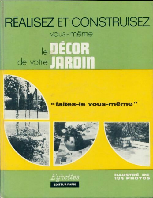 Livrenpoche : Réalisez et construisez vous-même le décor de votre jardin - Pierre Auguste - Livre