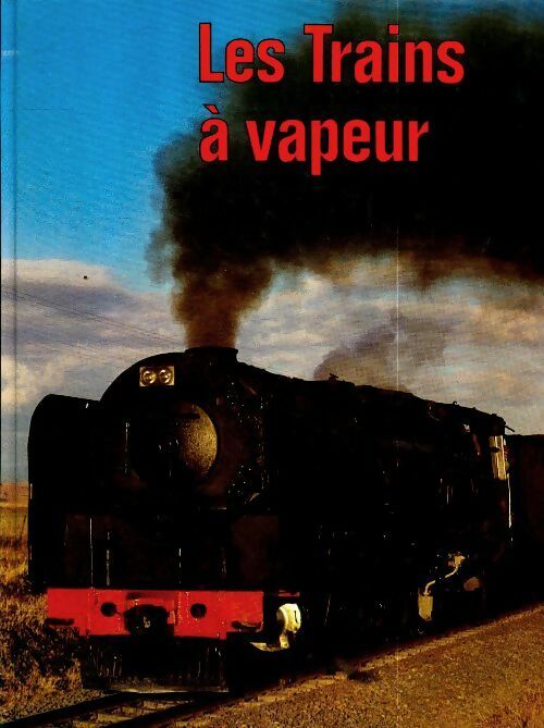 Livrenpoche : Les trains à vapeur - Paul Price - Livre