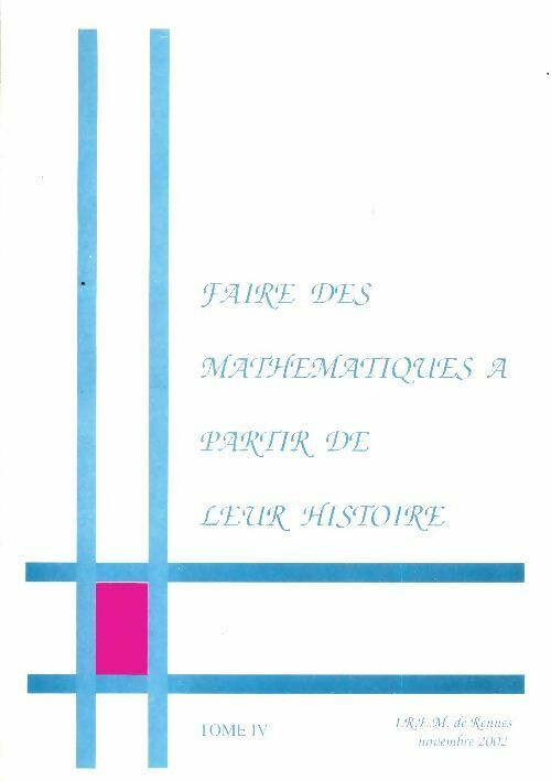 Livrenpoche : Faire des maths à partir de leur histoire Tome IV - Loïc Le Corre - Livre