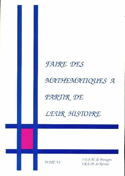 Livrenpoche : Faire des maths à partir de leur histoire Tome VI - Collectif - Livre