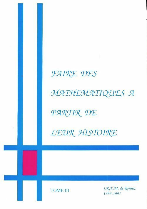 Livrenpoche : Faire des maths à partir de leur histoire Tome III - Collectif - Livre