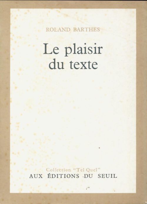 Le plaisir du texte - Roland Barthes - Livre