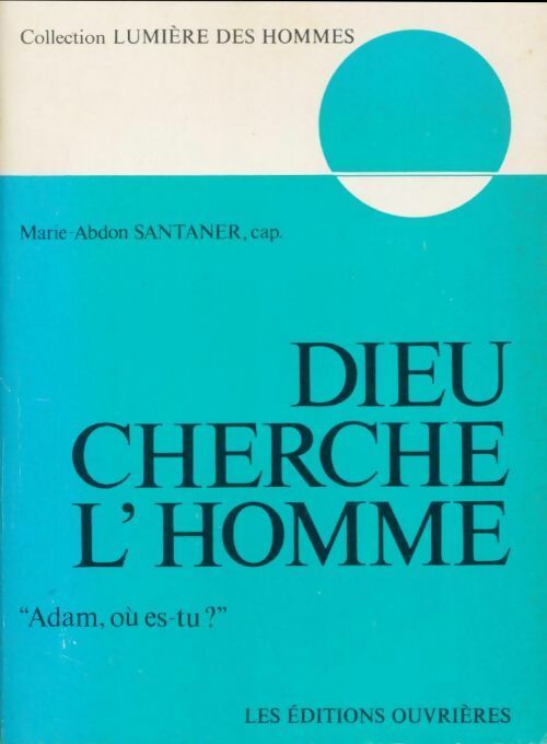 Livrenpoche : Dieu cherche l'homme - Marie-Abdon Santaner - Livre