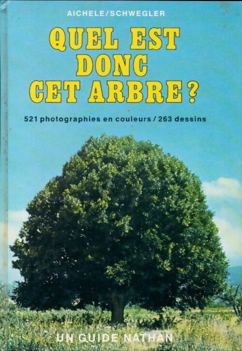 Quel est donc cet arbre ? - A. Schwegler - Livre