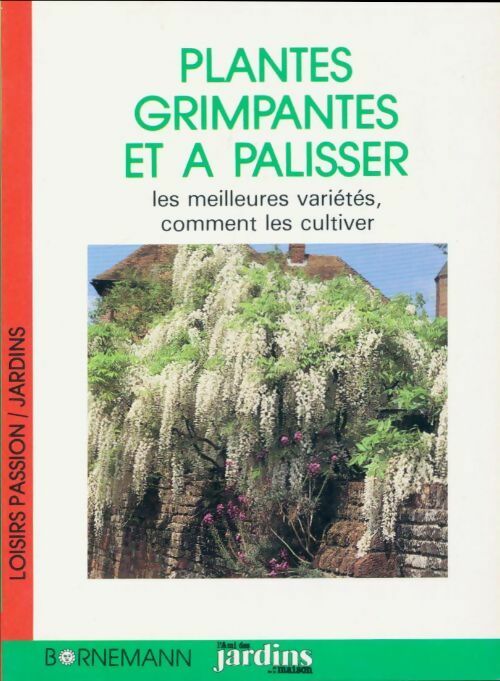Livrenpoche : Plantes grimpantes et à palisser - George Preston - Livre