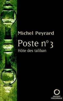 Livrenpoche : Poste n°3. Hôte des talibans - Michel Peyrard - Livre