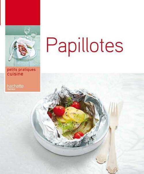 Papillotes - Thomas Feller -  Petits pratiques cuisine - Livre
