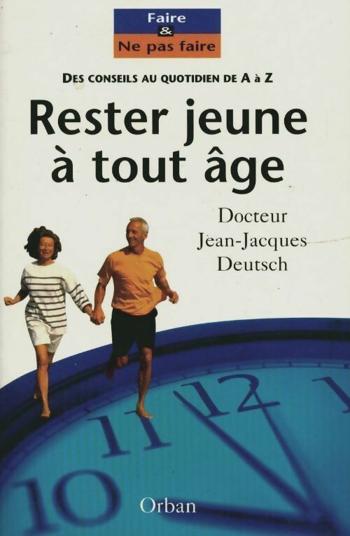 Livrenpoche : Rester jeune à tout âge. Les stratégies anti-âge - Jean-Jacques Deutsch - Livre