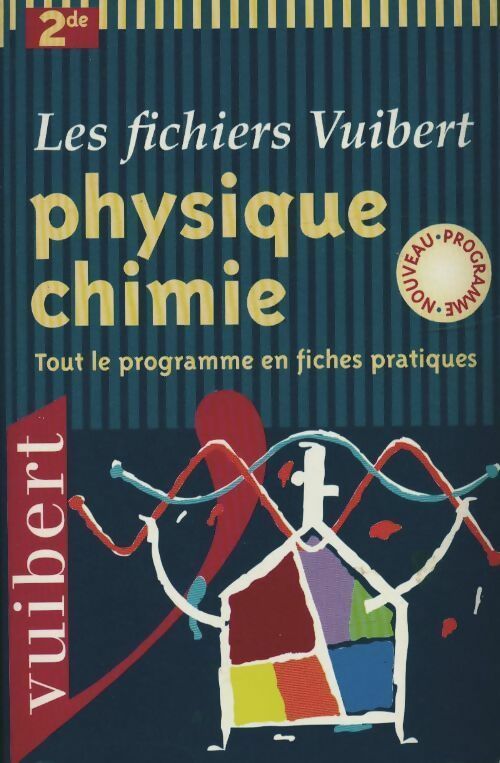 Livrenpoche : Physique-chimie Seconde : Tout le programme en fiches pratiques - Alain Combe - Livre