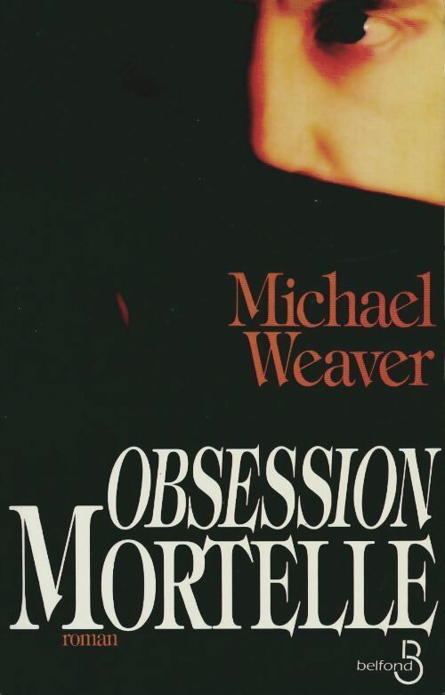 Livrenpoche : Obsession mortelle - Michael Weaver - Livre