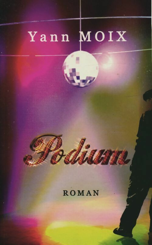 Livrenpoche : Podium - Yann Moix - Livre