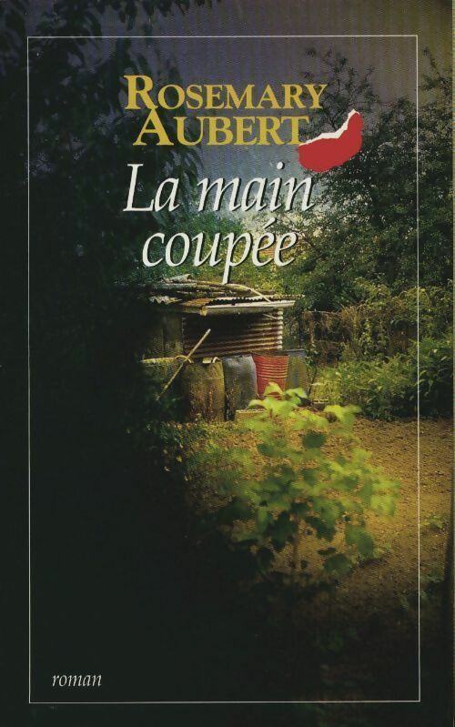 Livrenpoche : La main coupée - Rosemary Aubert - Livre