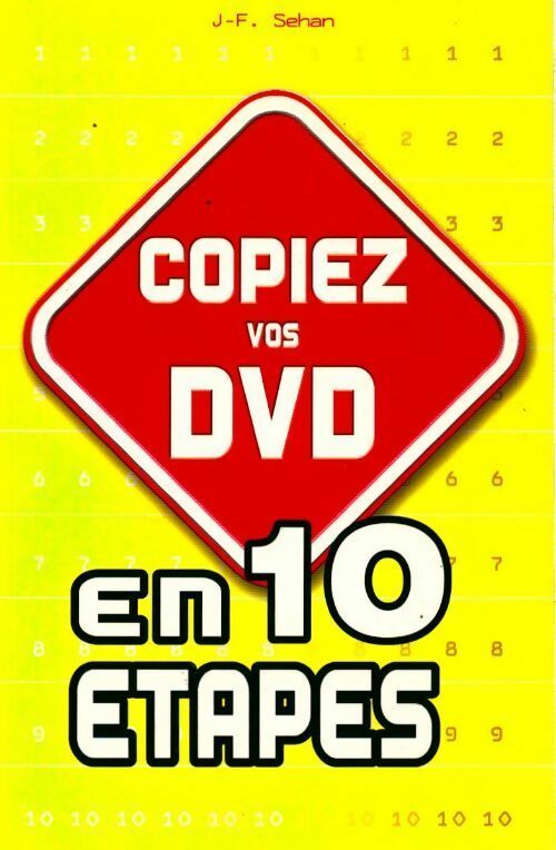 Copiez vos DVD - Jean-François Sehan -  First interactive - Livre