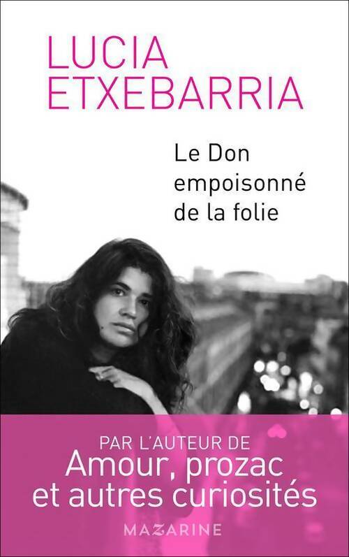 Livrenpoche : Le don empoisonné de la folie - Lucìa Etxebarrìa - Livre