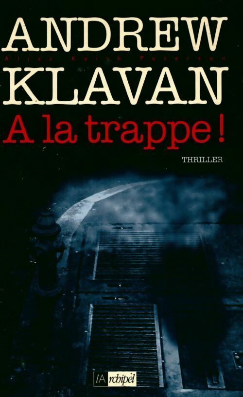 Livrenpoche : A la trappe ! - Andrew Klavan - Livre