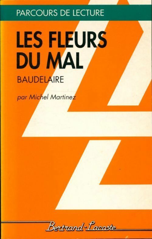 Livrenpoche : Les fleurs du mal de Baudelaire - Michel Martinez - Livre