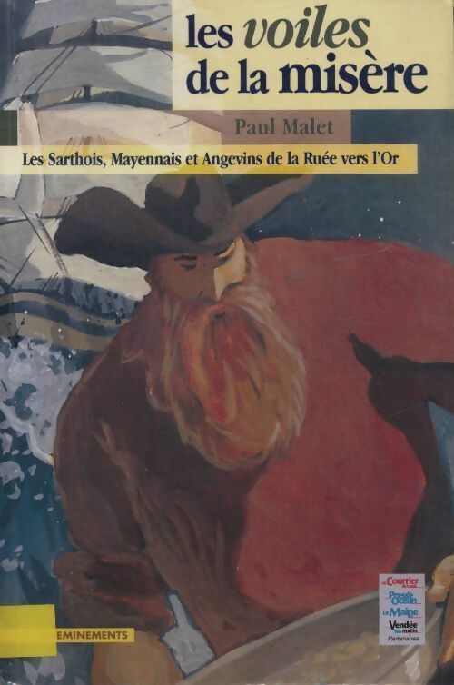 Livrenpoche : Les voiles de la misère. Les sarthois, mayennais et angevins de la ruée vers l'or - Paul Malet - Livre