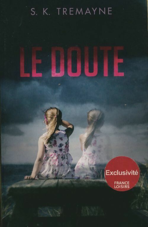 Livrenpoche : Le Doute - S.K. Tremayne - Livre