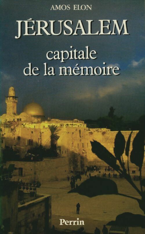 Livrenpoche : Jérusalem. Capitale de la mémoire - Amos Elon - Livre