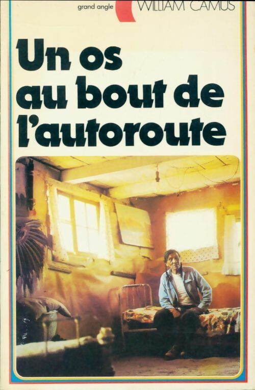 Livrenpoche : Un os au bout de l'autoroute - William Camus - Livre