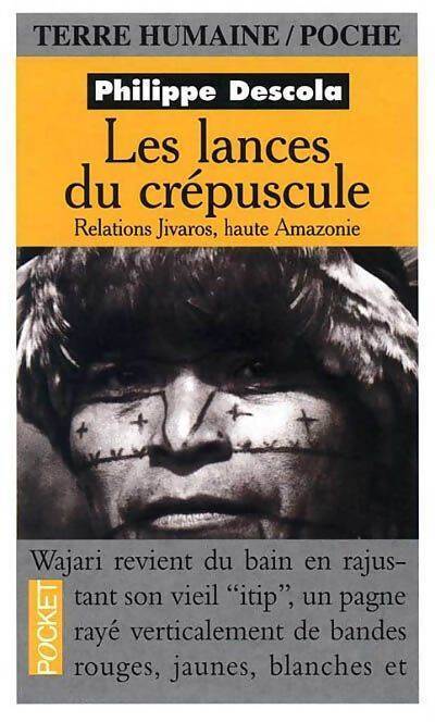 Les lances du crépuscule - Philippe Descola - Livre